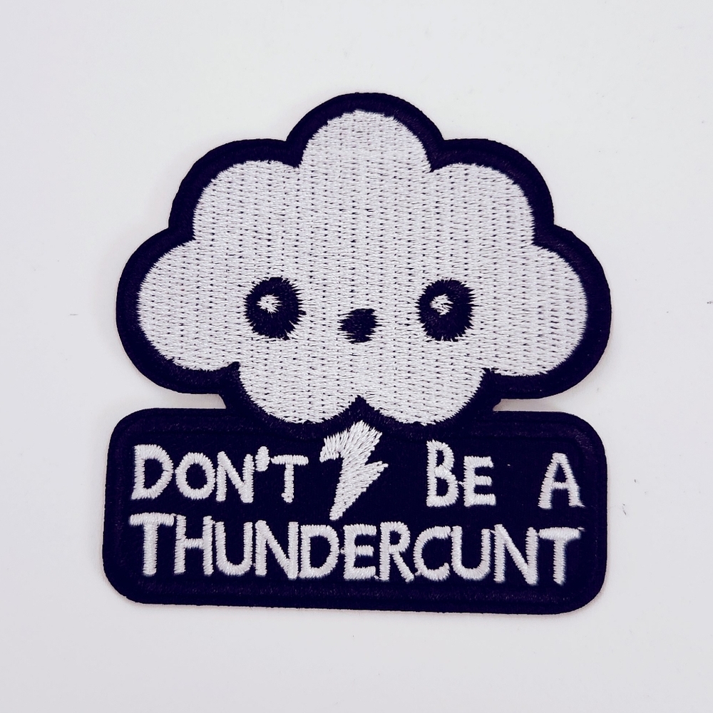🔮3/$15 Don't Be A ThunderC Iron on Patch